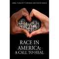 Race In America: A Call To Heal