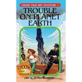 Trouble on Planet Earth