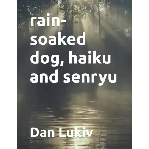 rain-soaked dog, haiku and senryu
