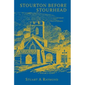 Stourton before Stourhead: A History of the Parish, 1550-1750