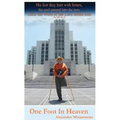 One Foot In Heaven: My Future is in God's Hands