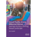 Sexual Fluidity Among Millennial Women: Journeys Across a Shifting Sexual Landscape