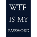 Wtf Is My Password: Keep track of usernames, passwords, web addresses in one easy & organized location - navy blue Cover
