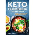 KETO COOKBOOK For Beginners: 50+ Recipies for All Meals