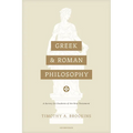 Greek and Roman Philosophy: A Survey for Students of the New Testament