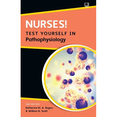 Nurses! Test Yourself in Pathophysiology