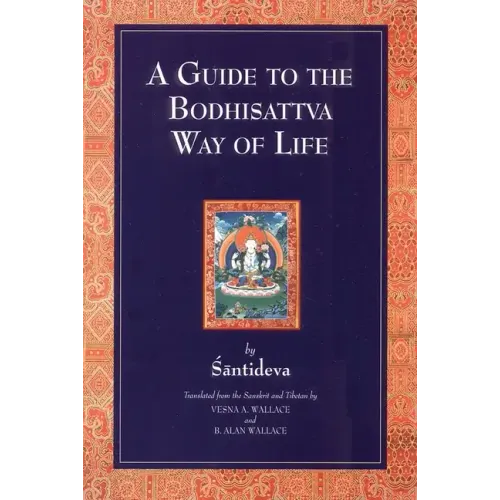 A Guide to the Bodhisattva Way of Life