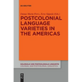 Postcolonial Language Varieties in the Americas