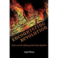 Encountering Revolution: Haiti and the Making of the Early Republic