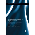 Art and Design Pedagogy in Higher Education: Knowledge, Values and Ambiguity in the Creative Curriculum