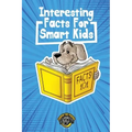 Interesting Facts for Smart Kids: 1,000+ Fun Facts for Curious Kids and Their Families