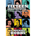 15 Minutes With...Forty Years of Interviews