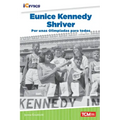Eunice Kennedy Shriver: Por Unas Olimpiadas Para Todos