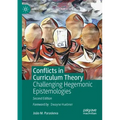 Conflicts in Curriculum Theory: Challenging Hegemonic Epistemologies