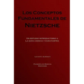 Los conceptos fundamentales de Nietzsche: Un estudio introductorio a La gaya ciencia y Zaratustra