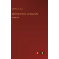California Romantic and Resourceful: in large print