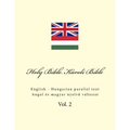 Holy Bible. Károli Bible: English - Hungarian Parallel Text