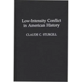 Low-Intensity Conflict in American History