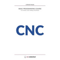 CNC Basic Programming Course: For lathes and milling machines, with free graphic simulation software