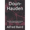 Doun-Hauden: The Socio-Political Determinants of Scottish Independence
