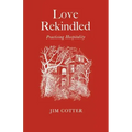 Love Rekindled: Practising Hospitality