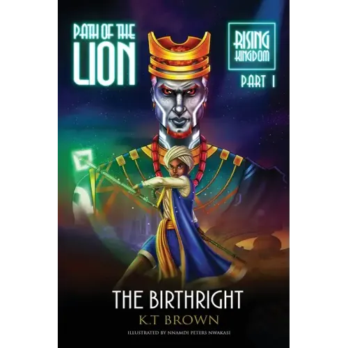 Path of the Lion: Rising Kingdom Part One The Birthright