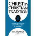 Christ in Christian Tradition, Volume Two: Part One: The Development of the Discussion about Chalcedon