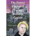The Vanity Project of Father Brendan Coglan