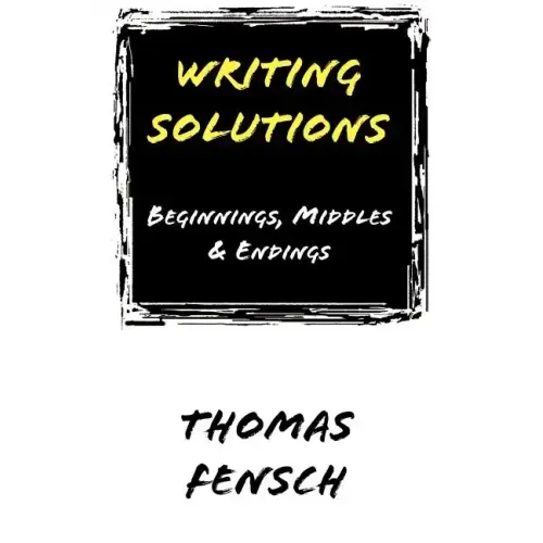 Writing Solutions: Beginnings, Middles & Endings
