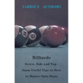Billiards - Screw, Side and Top - Some Useful Tips on How to Master Spin Shots