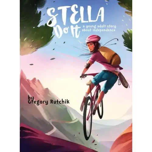 Stella Do It: A Young Adult Story About Independence