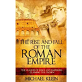 The Rise and Fall of The Roman Empire: The Clashes of Kings and Emperors Claiming The Crown