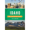 Idaho Off the Beaten Path(r): Discover Your Fun