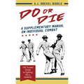 Do or Die: A Supplementary Manual on Individual Combat