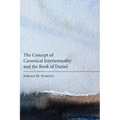 The Concept of Canonical Intertextuality and the Book of Daniel