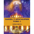 Daniel y Apocalipsis Tomo 1: Comentario verso a verso