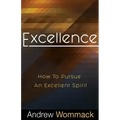 Excellence: How to Pursue an Excellent Spirit