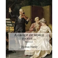 A group of noble dames ... By: Thomas Hardy: Novel