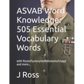 ASVAB Word Knowledge: 505 Essential Vocabulary Words : with Roots/Synonyms/Antonyms/Usage and more...