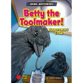 Betty the Toolmaker!: Supersmart Crow