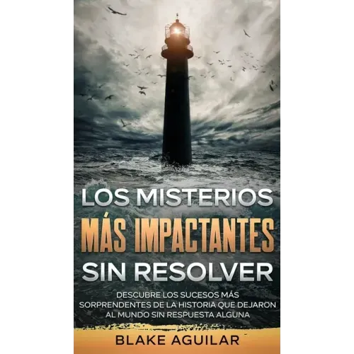Los Misterios más Impactantes sin Resolver: Descubre los Sucesos más Sorprendentes de la Historia que Dejaron al Mundo sin Respuesta Alguna