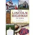 The Lincoln Highway in Iowa: A History