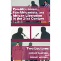 Pan-Africanism, Pan-Africanists, and African Liberation in the 21st Century: Two Lectures