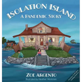 Isolation Island: A Pandemic Story
