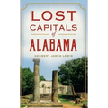 Lost Capitals of Alabama