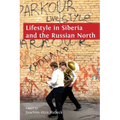 Lifestyle in Siberia and the Russian North