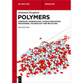 Polymers: Chemistry, Morphology, Characterization, Processing, Technology and Recycling