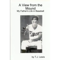 A View from the Mound; My Father's Life in Baseball