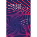 Working with Conflict: Skills and Strategies for Action