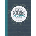 The Empowered Highly Sensitive Person's Journal: 52 Weeks of Guided Prompts for Self-Care